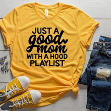 Load image into Gallery viewer, Just A Good Mom With A Hood Playlist T-Shirt